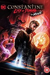 Constantine City of Demons – The Movie (2018) นครแห่งปีศาจ เดอะมูฟวี่
