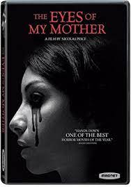 The Eyes of My Mother (2016) แก้วตาดวงใจแม่