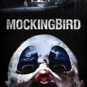 MOCKINGBIRD (2014) วิดีโอสยอง เกมมรณะ