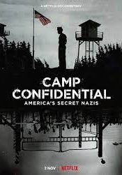 Camp Confidential: America’s Secret Nazis Netflix (2021) ค่ายลับ นาซีอเมริกา