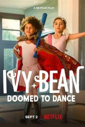 IVY & BEAN DOOMED TO DANCE (2022) ไอวี่และบีน บัลเล่ต์จำเป็น
