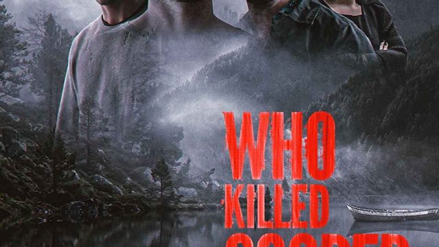 WHO KILLED COOPER DUNN (2022)