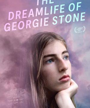 THE DREAMLIFE OF GEORGIE STONE (2022) ชีวิตในฝันของจอร์จี้ สโตน
