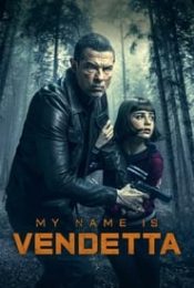 MY NAME IS VENDETTA (2022) ในนามของความแค้น