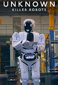 Unknown Killer Robots (2023) เปิดโลกลับ หุ่นยนต์สังหาร